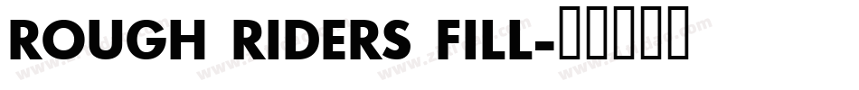Rough Riders Fill字体转换